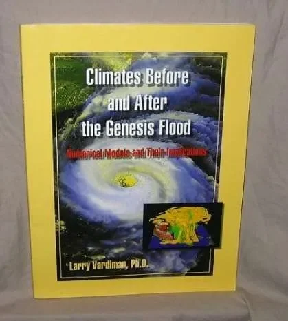 Weekendaanbieding Climates Before and After the Genesis Flood – Numerical Models and Their Implications