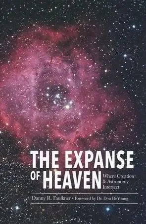 Nu Kopen The Expanse of Heaven – Where Creation & Astronomy Intersect
