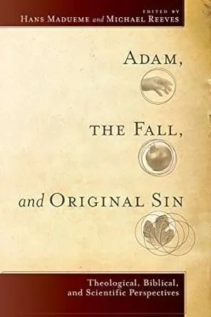 Adam, the Fall, and Original Sin – Theological, Biblical, and Scientific Perspectives Seizoensaanbieding