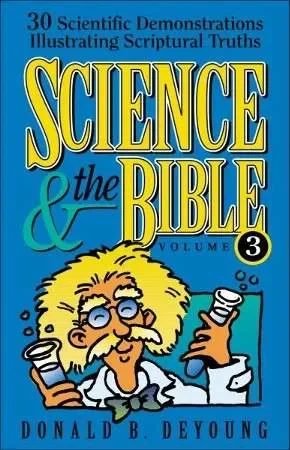 Hete Deal Science and the Bible – Volume 3