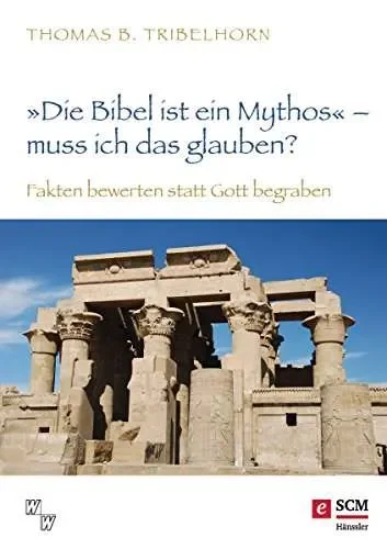 “Die Bibel ist ein Mythos” – muss ich das glauben? Koopje