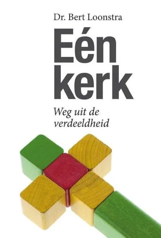 Beperkte Voorraad Eén kerk – Dr. Bert Loonstra