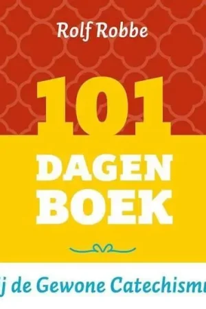 101 dagen boek bij de Gewone Catechismus – Rolf Robbe Must-Have