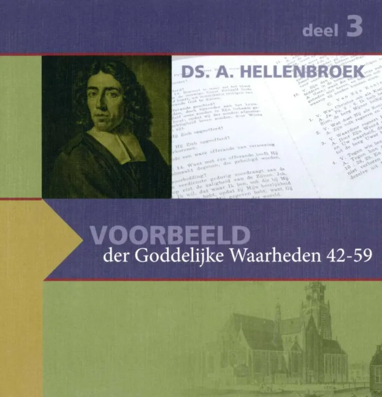 Nu Kopen Voorbeeld der Goddelijke Waarheden 42-59 – Ds. A. Hellenbroek